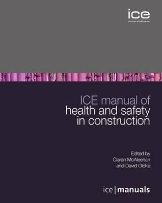 Ice Manual of Health and Safety in Construction