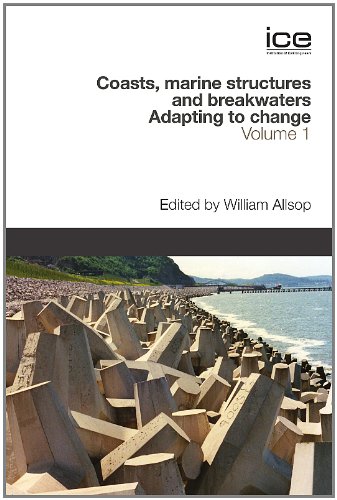 "Coasts, Marine Structures and Breakwaters - Adapting to Change - Proceedings of the 9th International Conference Organised by the Institution of Civil Engineers and Held in Edinburgh on 16 to 18 September 2009"