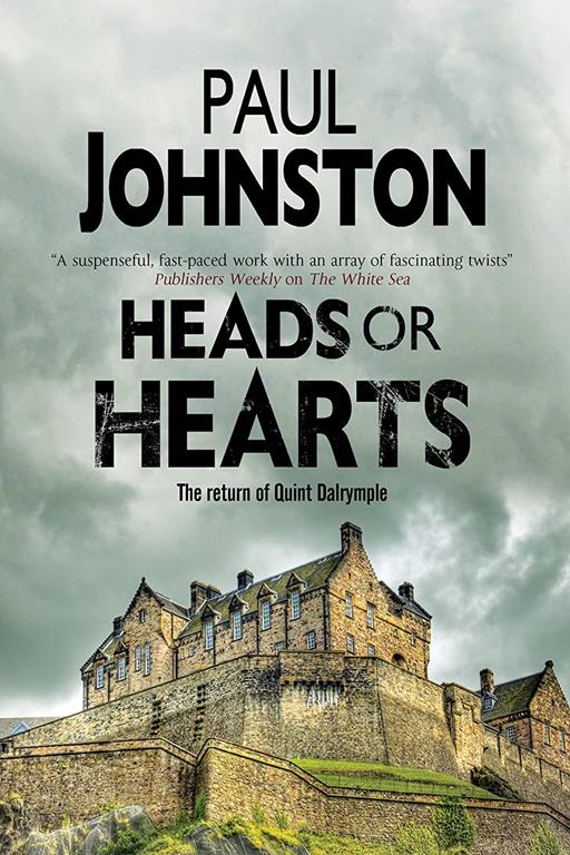 Heads or Hearts: A dystopian mystery set in Edinburgh, Scotland (A Quint Dalrymple Mystery, 6)