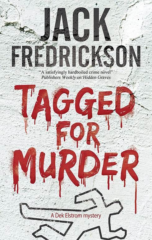 Tagged for Murder: A PI mystery set in Chicago (A Dek Elstrom Mystery Book 7) (A Dek Elstrom Mystery, 7)