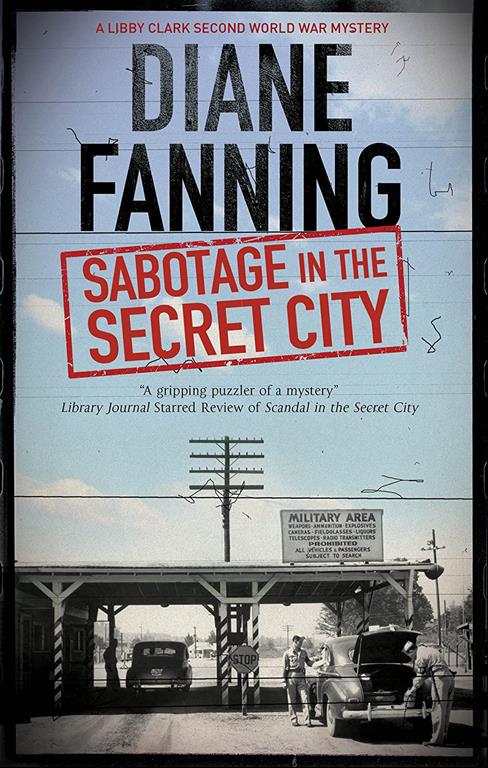 Sabotage in the Secret City (A Libby Clark Mystery, 3)