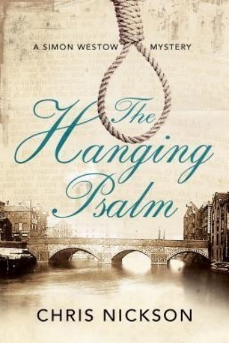 Hanging Psalm, The: A Regency mystery set in Leeds (A Simon Westow Mystery, 1)