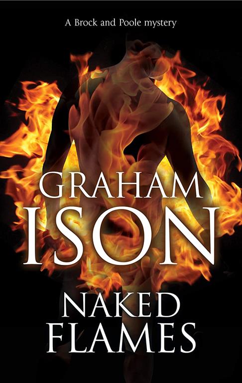 Naked Flames (A Brock &amp; Poole Mystery, 13)