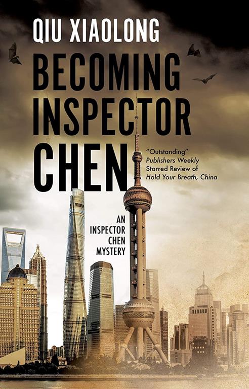 Becoming Inspector Chen (An Inspector Chen mystery, 11)