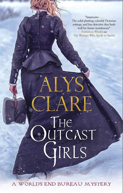 The Outcast Girls (A World&rsquo;s End Bureau Victorian Mystery, 2)