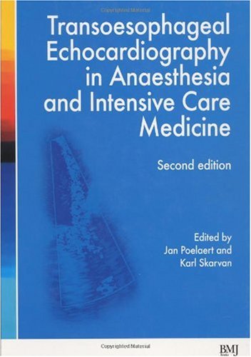 Transoesophageal Echocardiography in Anaesthesia and Intensive Care Medicine [With CDROM]