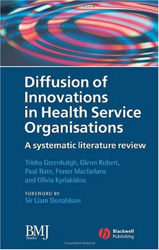 Diffusion of Innovations in Health Service Organisations