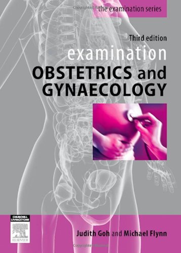 Examination Obstetrics &amp; Gynaecology (The Examination Series)