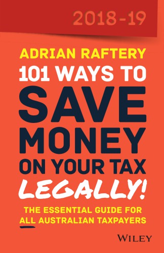 101 Ways to Save Money on Your Tax - Legally! 2018-2019