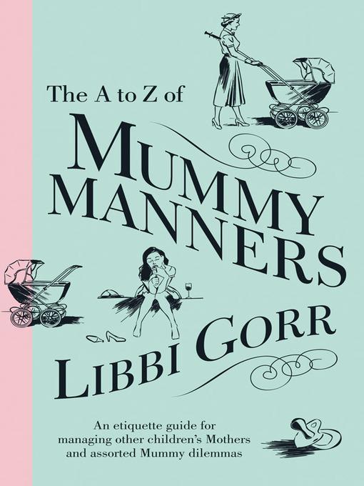 The A to Z of Mummy Manners