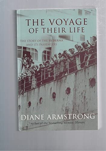 The Voyage of Their Life: The Story of the SS Derna and Its Passengers