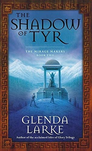 The Shadow of Tyr (Mirage Makers)