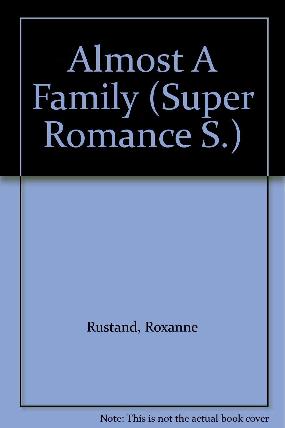 Almost A Family (Super Romance S.)