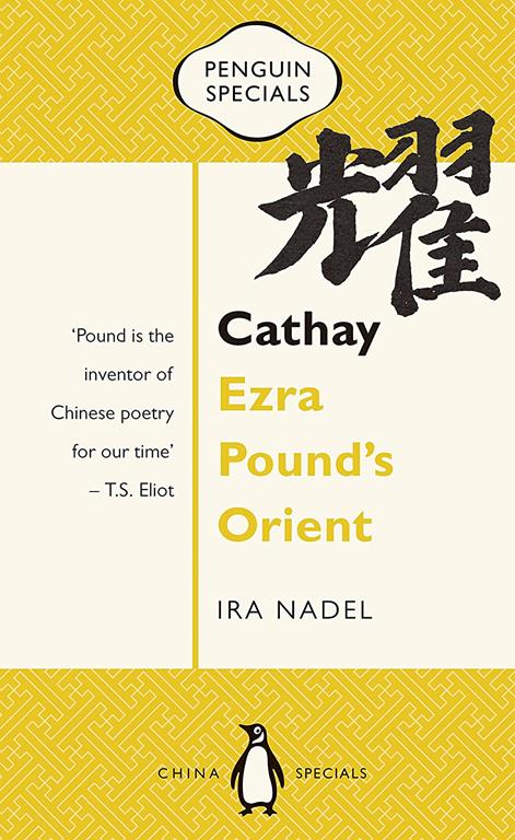 Cathay: Ezra Pound's Orient (Penguin Specials)