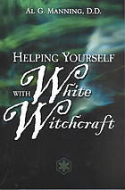 Help Yourself with White Witchcraft