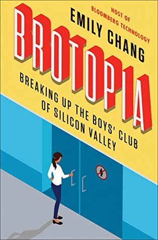 Brotopia: Breaking Up the Boys' Club of Silicon Valley