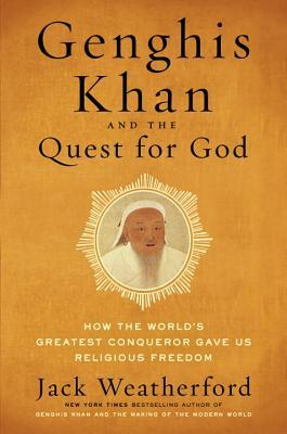 Genghis Khan and the Quest for God