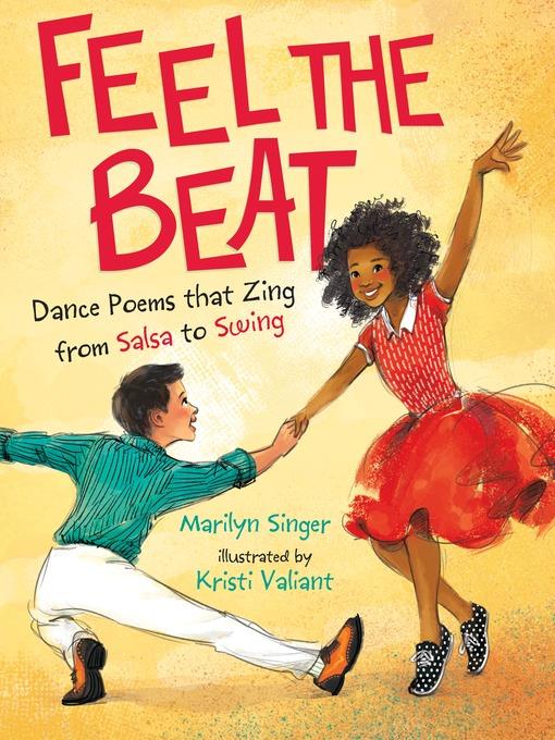 Feel the Beat--Dance Poems that Zing from Salsa to Swing