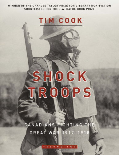 Shock troops : Canadians fighting the Great War, 1917-1918