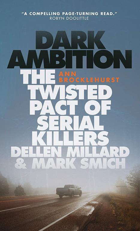 Dark Ambition: The Twisted Pact of Serial Killers Dellen Millard &amp; Mark Smich