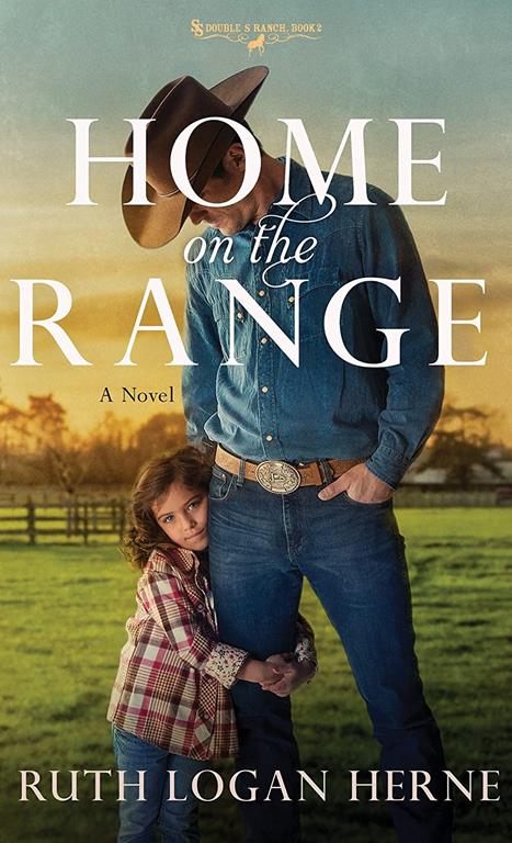 Home on the Range: A Novel (Double S Ranch)