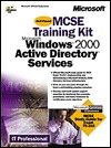 MCSE Training Kit Microsoft Windows 2000 Active Directory Services