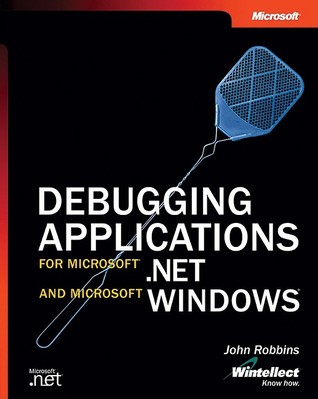 Debugging Applications for Microsoft .NET and Microsoft Windows