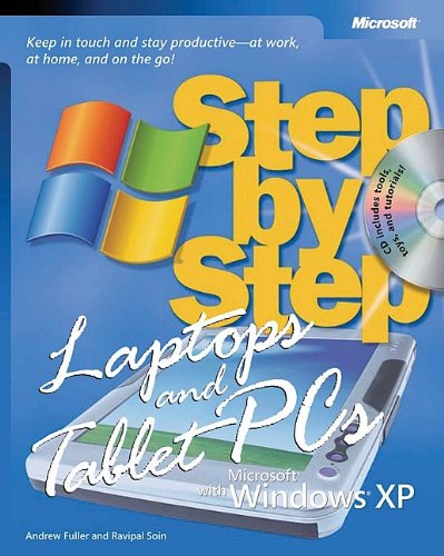 Laptops and Tablet PCs with Microsoft® Windows® XP Step by Step