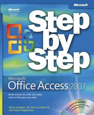 Microsoft® Office Access® 2007 Step by Step (Step By Step, Microsoft)