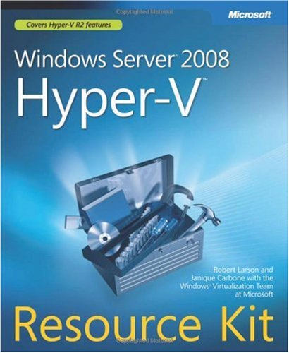 Windows Server® 2008 Hyper-V� Resource Kit