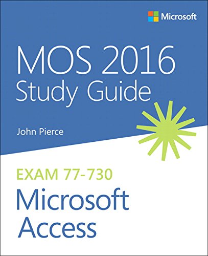 Mos 2016 Study Guide for Microsoft Access