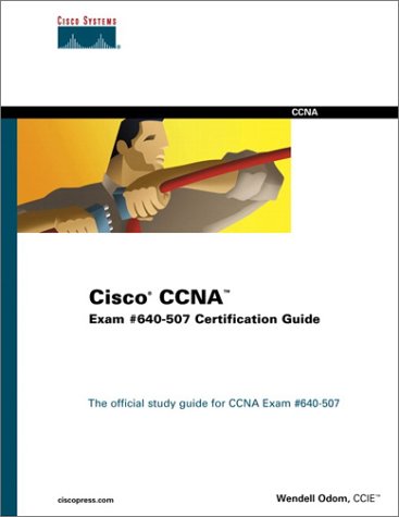 Cisco CCNA Exam Certification Guide Exam 640-507 [With CDROM]