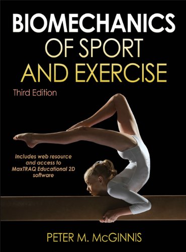 Biomechanics of Sport and Exercise with Web Resource and Maxtraq 2D Software Access-3rd Edition