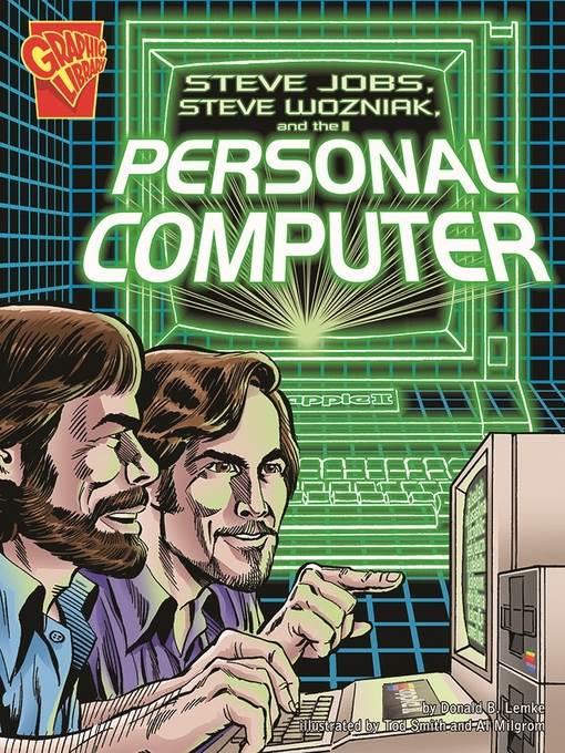 Steve Jobs, Steve Wozniak, and the Personal Computer