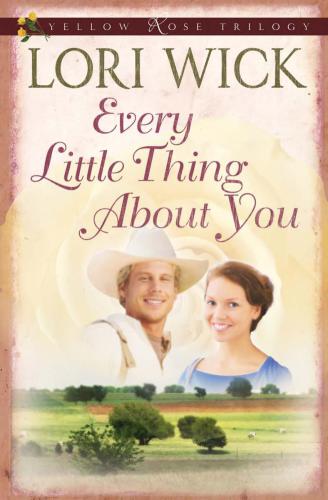 Every Little Thing About You (Yellow Rose Trilogy)