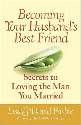 Becoming Your Husband's Best Friend