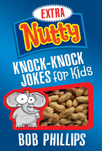 Extra Nutty Knock-Knock Jokes for Kids