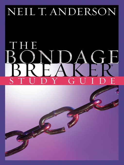 The Bondage Breaker® Study Guide