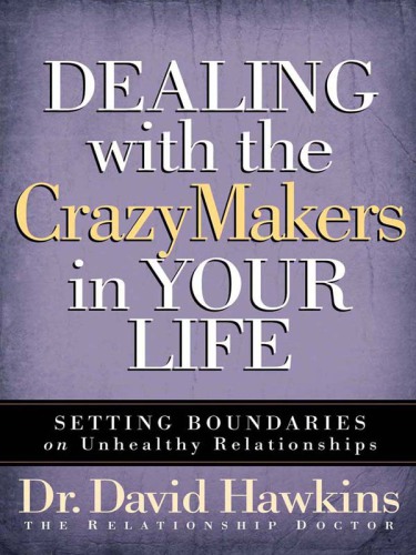 Dealing with the CrazyMakers in Your Life