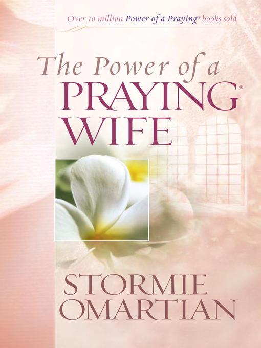 The Power of a Praying® Wife