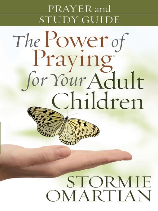 The Power of Praying® for Your Adult Children Prayer and Study Guide