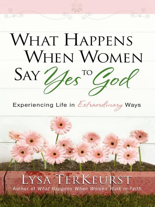 What Happens When Women Say Yes to God