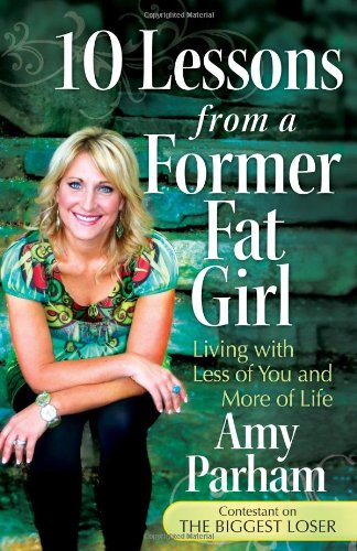 10 Lessons from a Former Fat Girl