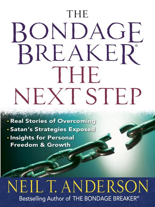 The Bondage Breaker® — The Next Step