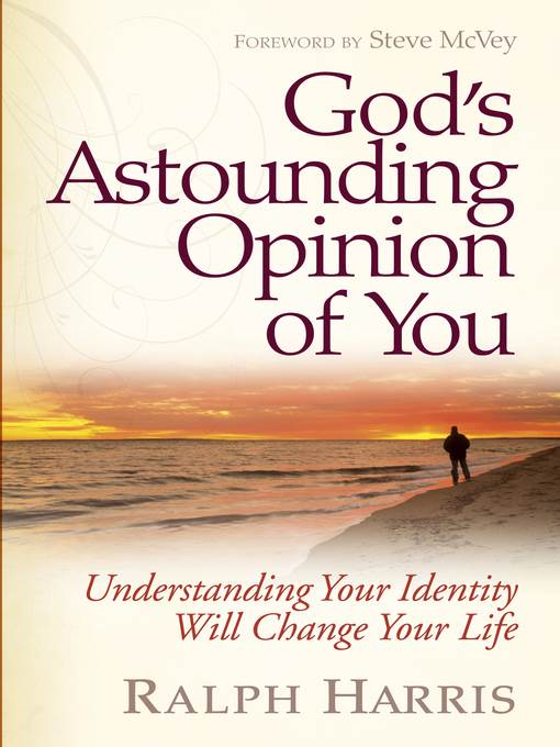 God's Astounding Opinion of You