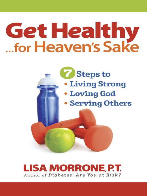 Get Healthy, for Heaven's Sake