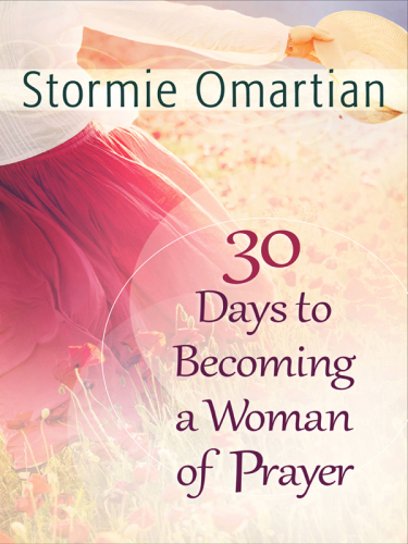 30 Days to Becoming a Woman of Prayer Book of Prayers