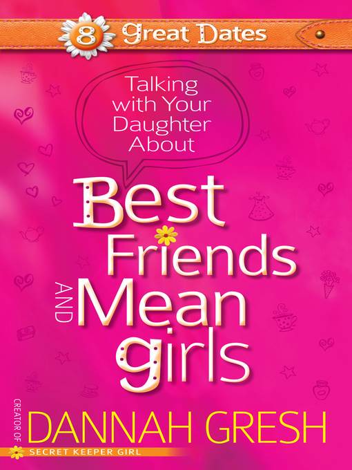 Talking with Your Daughter About Best Friends and Mean Girls