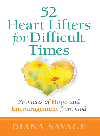 52 Heart Lifters for Difficult Times