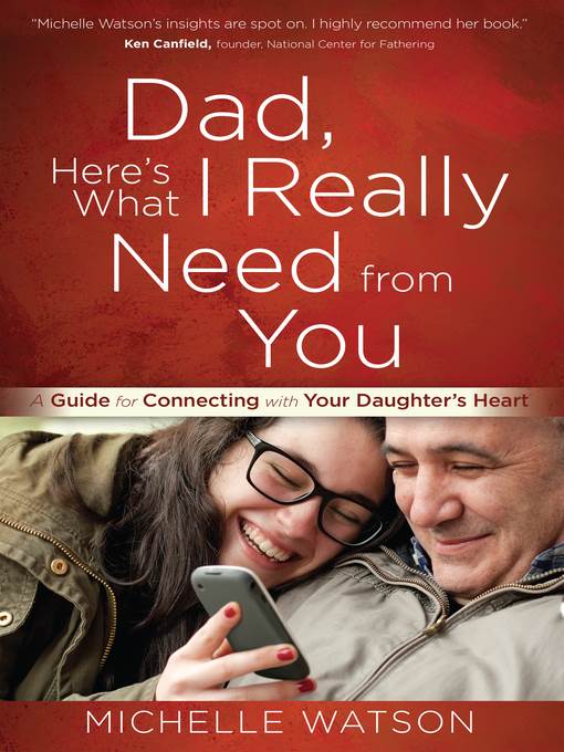 Dad, Here's What I Really Need from You